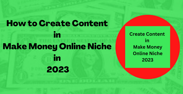 Create Content in Make Money Online Niche