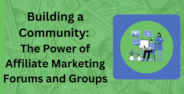 Building a Community The Power of Affiliate Marketing Forums and Groups