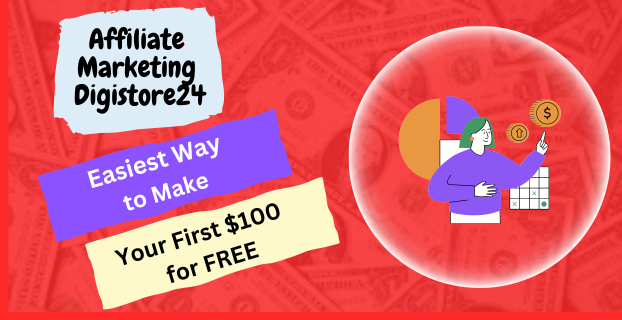 Easiest Way to Make Your First $100 with Digistore24 Affiliate Marketing for FREE