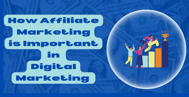 How Affiliate Marketing is Important in Digital Marketing for Beginners in [2023]