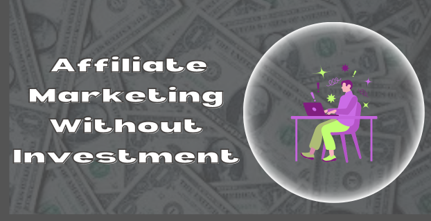 How to Start Affiliate Marketing Without Investment as a Newbie in [2023]