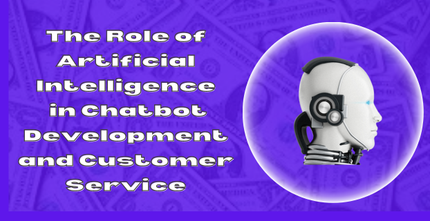 The Role of Artificial Intelligence in Chatbot Development and Customer Service