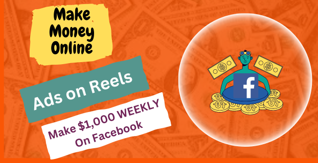 Ads on Reels: Make $1,000 WEEKLY on Facebook