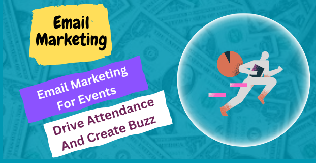 Email Marketing for Events: Drive Attendance and Create Buzz
