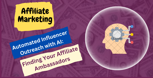 Automated Influencer Outreach with AI: Finding Your Affiliate Ambassadors