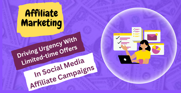 Driving Urgency with Limited-time Offers in Social Media Affiliate Campaigns