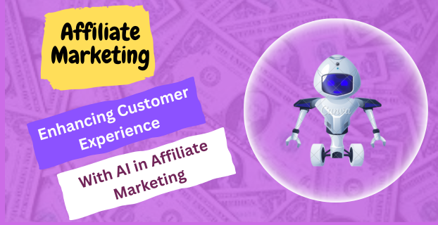 Enhancing Customer Experience with AI in Affiliate Marketing