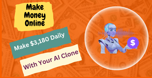 Make $3,180 Daily with Your AI Clone