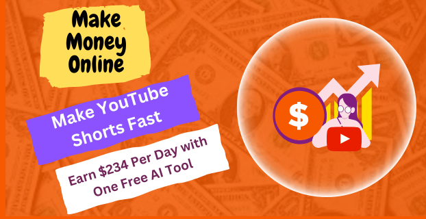Make YouTube Shorts Fast & Earn $234 Per Day with One Free AI Tool