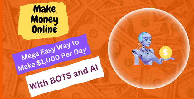 Mega Easy Way to Make $1,000 Per Day with BOTS and AI