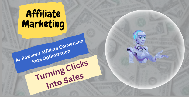 AI-Powered Affiliate Conversion Rate Optimization: Turning Clicks into Sales