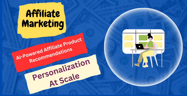 AI-Powered Affiliate Product Recommendations: Personalization at Scale