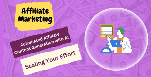 Automated Affiliate Content Generation with AI: Scaling Your Effort