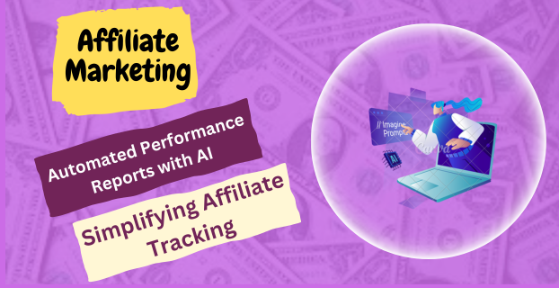 Automated Performance Reports with AI: Simplifying Affiliate Tracking