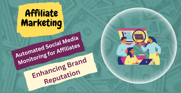 Automated Social Media Monitoring for Affiliates: Enhancing Brand Reputation