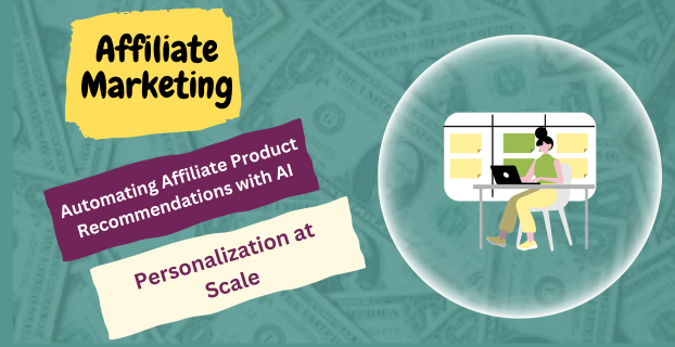 Automating Affiliate Product Recommendations with AI: Personalization at Scale