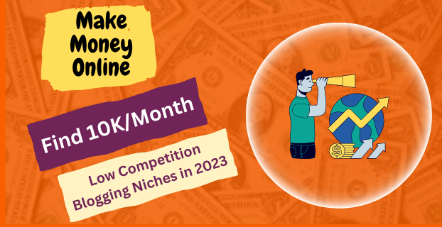 find-10k-month-low-competition-blogging-niches-in-2023