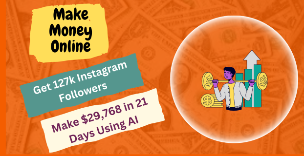 Get 127k Instagram Followers and Make $29,768 in 21 Days Using AI