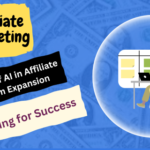 The Role of AI in Affiliate Program Expansion: Scaling for Success