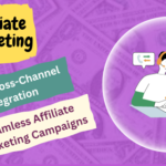 AI and Cross-Channel Integration: Seamless Affiliate Marketing Campaigns
