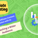 Automated Affiliate Content Distribution with AI: Reaching a Wider Audience