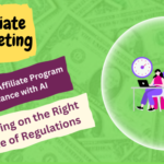 Automated Affiliate Program Compliance with AI: Staying on the Right Side of Regulations