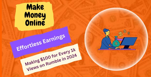 Effortless Earnings: Making $100 for Every 1k Views on Rumble in 2024