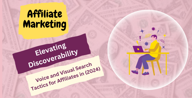 Elevating Discoverability: Voice and Visual Search Tactics for Affiliates in (2024)