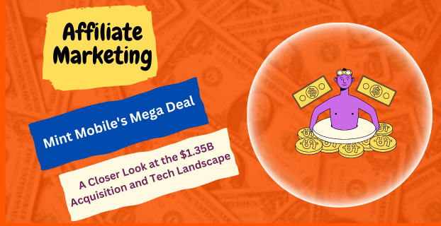 Mint Mobile's Mega Deal: A Closer Look at the $1.35B Acquisition and Tech Landscape