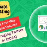 Tweeting Your Way to Affiliate Success: Leveraging Twitter in (2024)