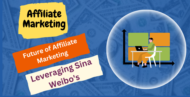 Affiliate Marketing and Sina Weibo in (2024)