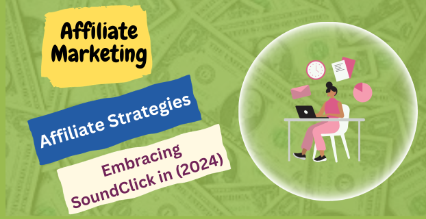 Affiliate Strategies Embracing SoundClick in (2024)