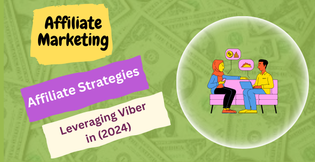 Affiliate Strategies: Leveraging Viber in (2024)