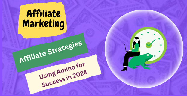 Affiliate Strategies: Using Amino for Success in 2024