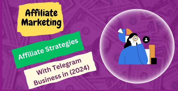 Affiliate Strategies with Telegram Business in (2024)