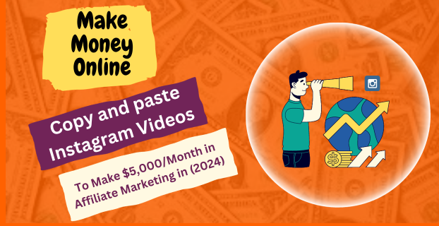 Copy and paste Instagram Videos to Make $5,000/Month in Affiliate Marketing in (2024)