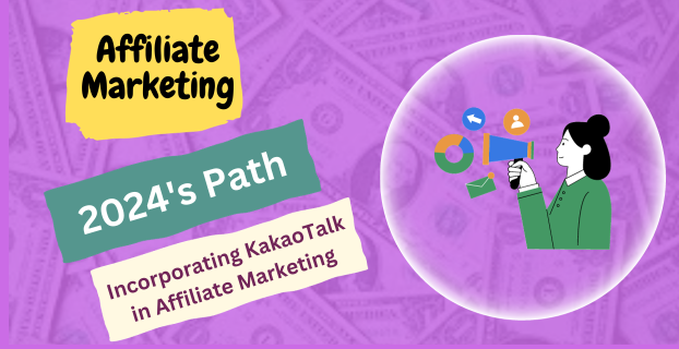 Incorporating KakaoTalk in Affiliate Marketing