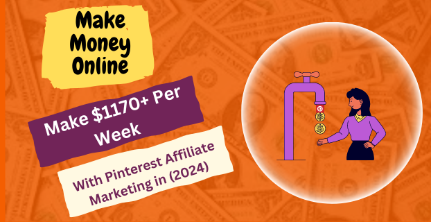 Make $1170+ Per Week with Pinterest Affiliate Marketing in (2024)