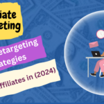 Email Retargeting Strategies for Affiliates in (2024)