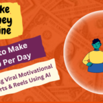How to Make $100 Per Day Posting Viral Motivational Shorts & Reels Using AI in (2024)